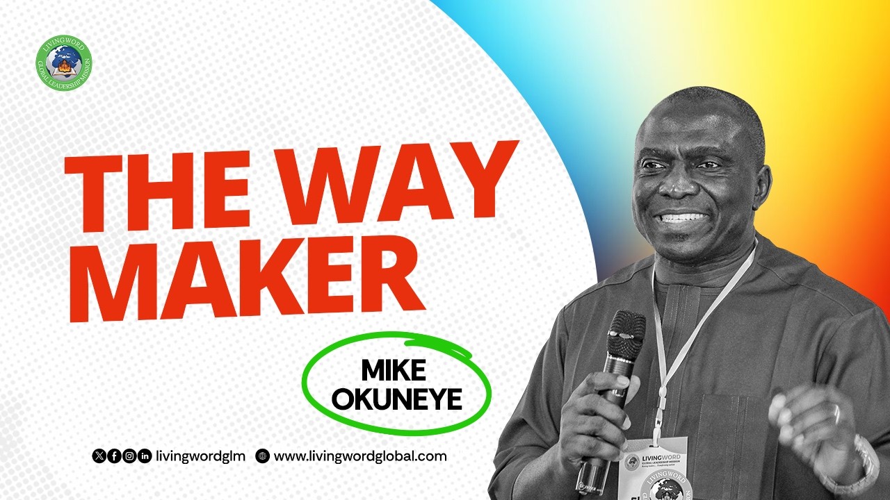 THE WAY MAKER || MIKE OKUNEYE